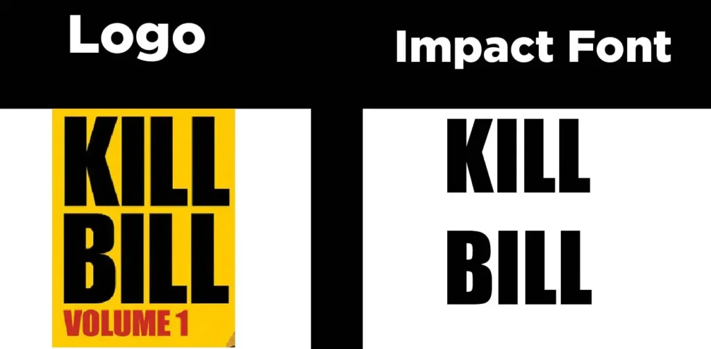 Kill Bill Logo Font vs Impact Font comparison example