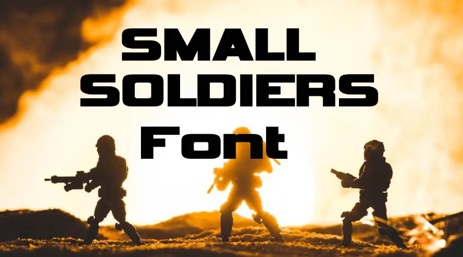 Small Soldiers Font