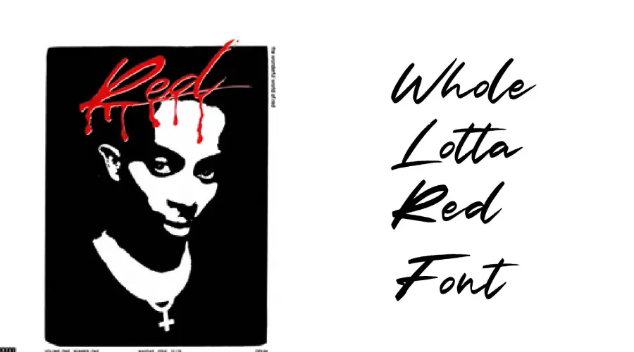 Whole Lotta Red Font