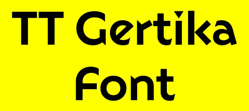 TT Gertika Font Download